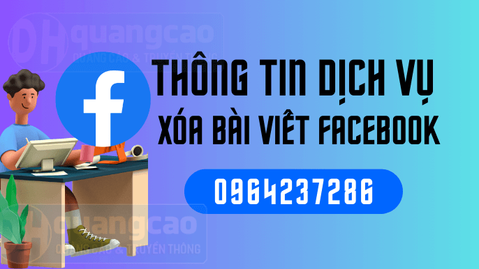 chi-tiet-dich-vu-xoa-bai-viet-facebook-nguoi-khac-theo-yeu-cau