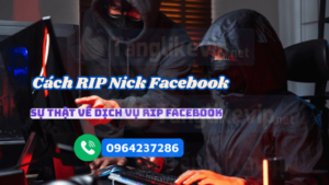 cach-rip-nick-facebook-su-that-ve-dich-vu-rip-tai-khoan-fb-moi-nhat